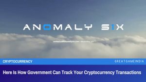 Here Is How Government Can Track Your Cryptocurrency Transactions