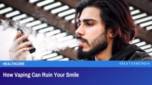 How Vaping Can Ruin Your Smile