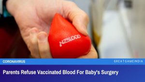 Parents Refuse Vaccinated Blood For Baby's Surgery