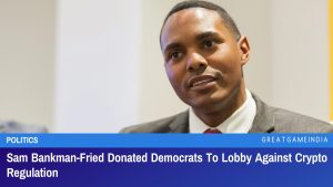 Sam Bankman-Fried Donated Democrats To Lobby Against Crypto Regulation