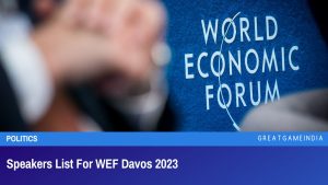 Speakers List For WEF Davos 2023