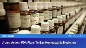 Urgent Action FDA Plans To Ban Homeopathic Medicines