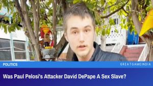 Was Paul Pelosi's Attacker David DePape A Sex Slave