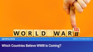 Which Countries Believe WWIII Is Coming