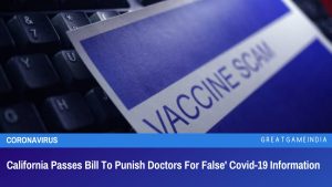 California Passes Bill To Punish Doctors For False Covid-19 Information