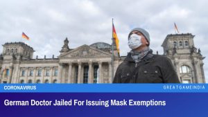 German Doctor Jailed For Issuing Mask Exemptions