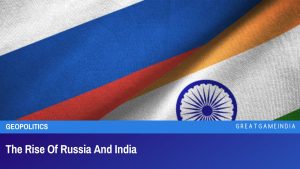 The Rise Of Russia And India