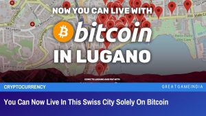 You Can Now Live In This Swiss City Solely On Bitcoin