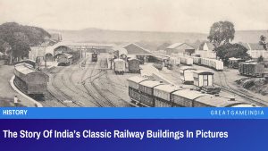 The Story Of India’s Classic Railway Buildings In Pictures