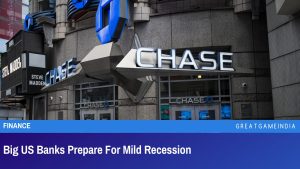 Big US Banks Prepare For Mild Recession