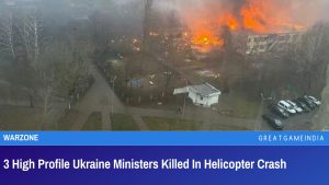 3 High Profile Ukraine Ministers Killed In Helicopter Crash