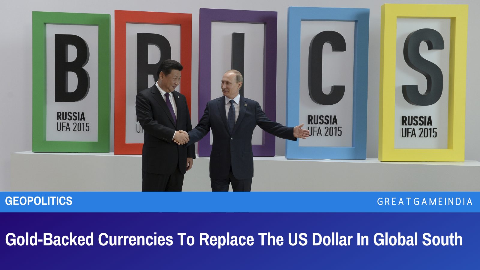 GoldBacked Currencies To Replace The US Dollar In Global South