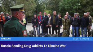 Russia Sending Drug Addicts To Ukraine War