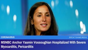 MSNBC Anchor Yasmin Vossoughian Hospitalized With Severe Myocarditis Pericarditis