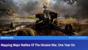 Mapping Major Battles Of The Ukraine War One Year On