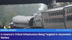 Is America's Critical Infrastructure Being Targeted In Asymmetric Warfare