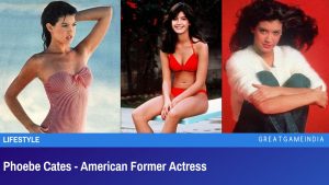 Phoebe Cates - American Former Actress