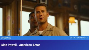 Glen Powell - American Actor