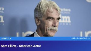 Sam Elliott - American Actor