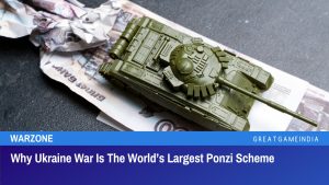 Why-Ukraine-War-Is-The-Worlds-Largest-Ponzi-Scheme